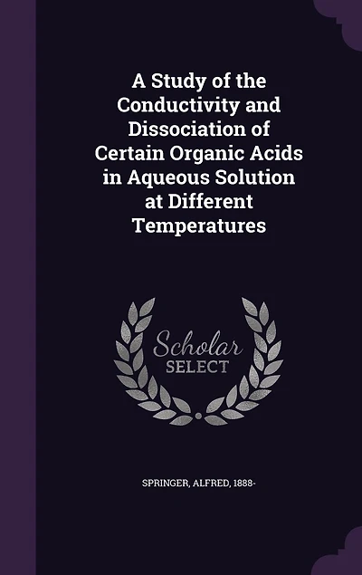 A Study of the Conductivity and Dissociation Certain Organic Acids Aqueous Solution at Different Temperatures