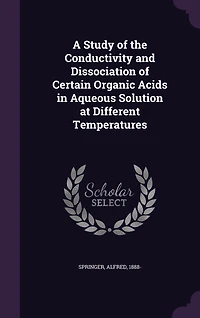 A Study of the Conductivity and Dissociation Certain Organic Acids Aqueous Solution at Different Temperatures