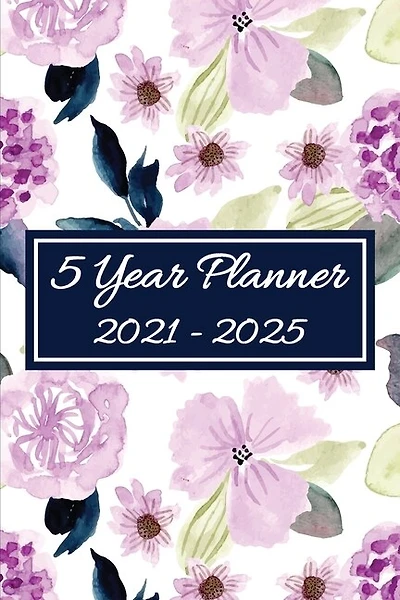 5 Year Planner: 2021 - 2025