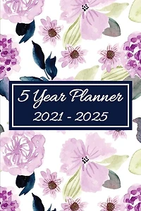 5 Year Planner: 2021 - 2025