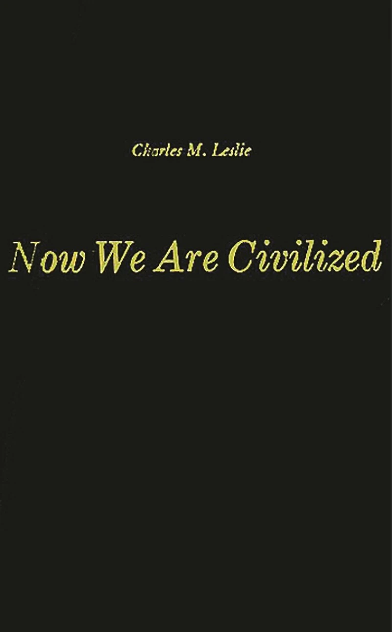 Now We Are Civilized: A Study of the World View of the Zapotec Indians of Mitla, Oaxaca