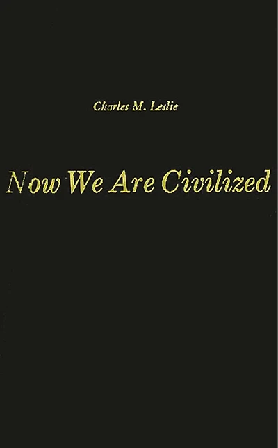 Now We Are Civilized: A Study of the World View of the Zapotec Indians of Mitla, Oaxaca