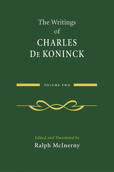The Writings of Charles De Koninck: Volume 2