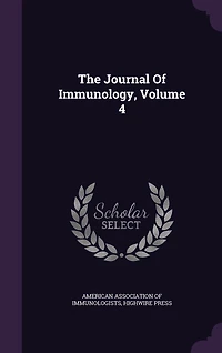 The Journal of Immunology, Vol. 4 (Classic Reprint)