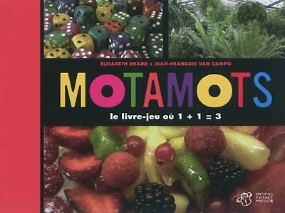 Motamots : le livre-jeu où 1+1=3: le livre-jeu où 1+1=3