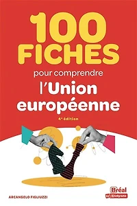 100 fiches pour comprendre l'Union européenne