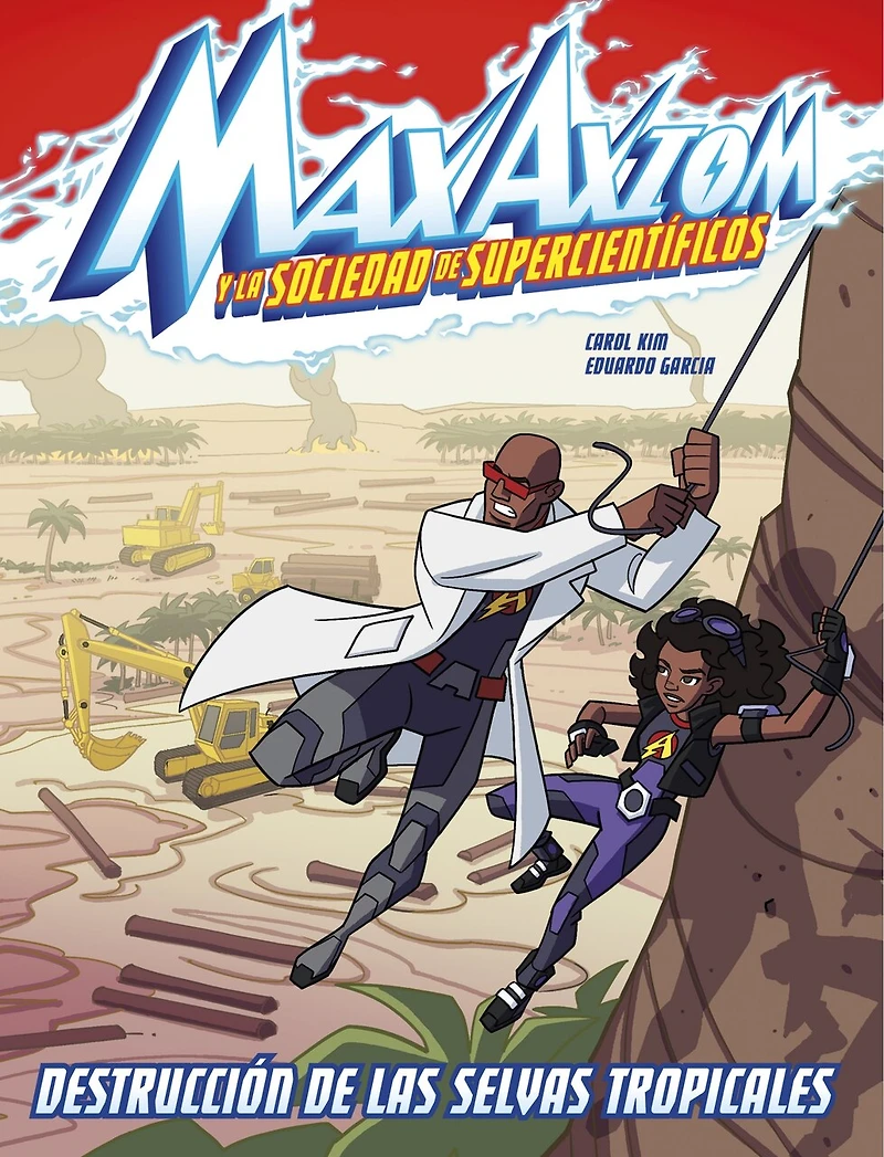Destrucción de las selvas tropicales: una aventura Max Axiom, supercientífico (Rain Forest Destruction: A Axiom Super Scientist Adventure):