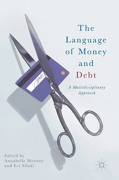 The Language Of Money And Debt: A Multidisciplinary Approach