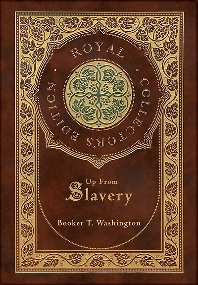 Up From Slavery (Royal Collector's Edition) (Case Laminate Hardcover with Jacket)