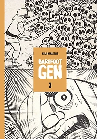 Barefoot Gen Volume 3: Life After the Bomb