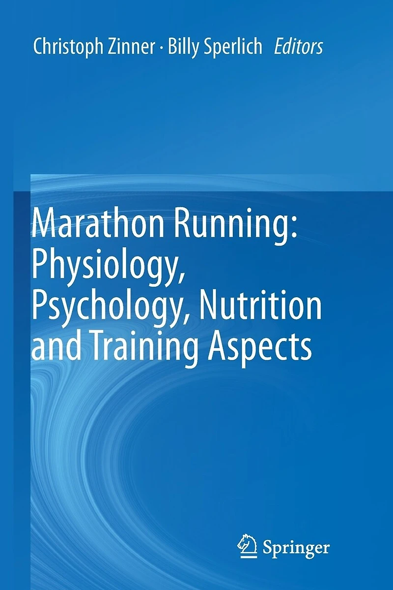 Marathon Running: Physiology, Psychology, Nutrition And Training Aspects