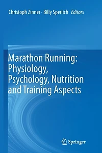 Marathon Running: Physiology, Psychology, Nutrition And Training Aspects