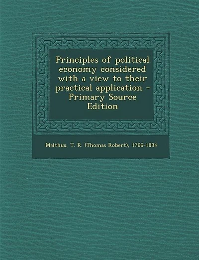 Principles of political economy considered with a view to their practical application - Primary Source Edition