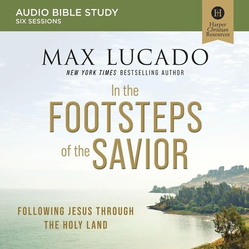 the Footsteps of Savior: Audio Bible Studies: Following Jesus Through Holy Land
