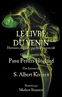 Le Livre du Venin: Histoires inspireés par H. P. Lovecraft