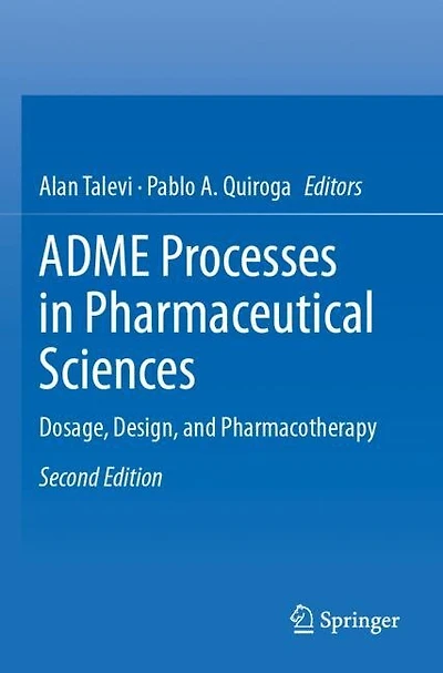 ADME Processes in Pharmaceutical Sciences: Dosage, Design