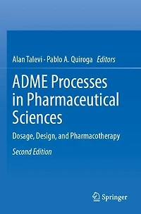 ADME Processes in Pharmaceutical Sciences: Dosage, Design