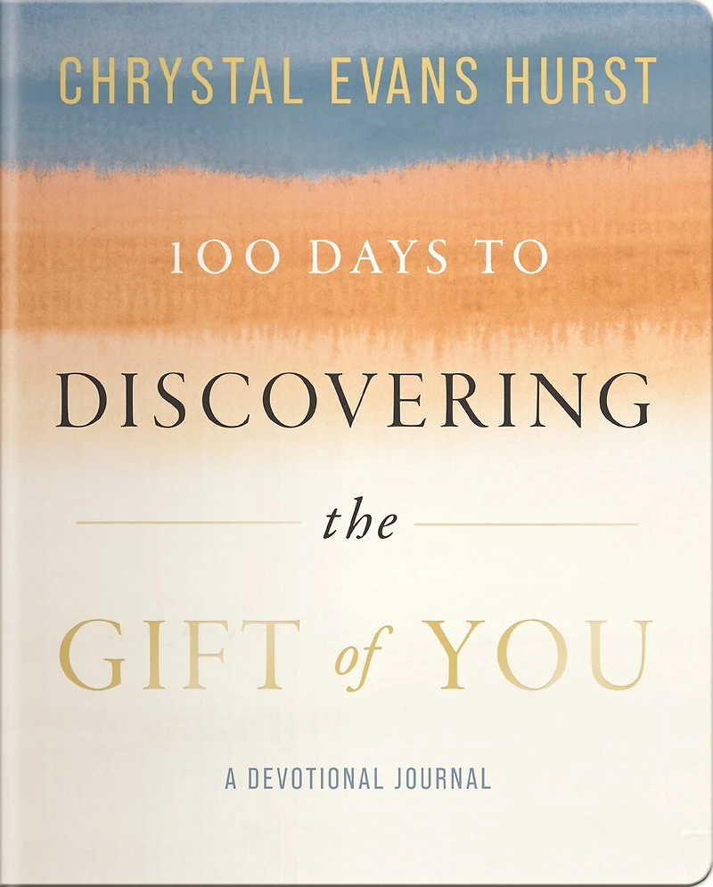 100 Days to Discovering the Gift of You: A Devotional Journal