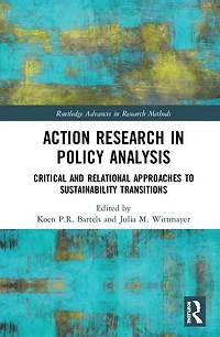 Action Research Policy Analysis: Critical and Relational Approaches to Sustainability Transitions