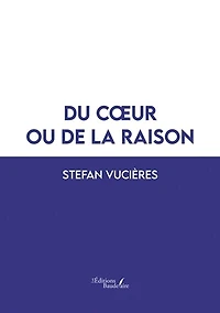 Du coeur ou de la raison