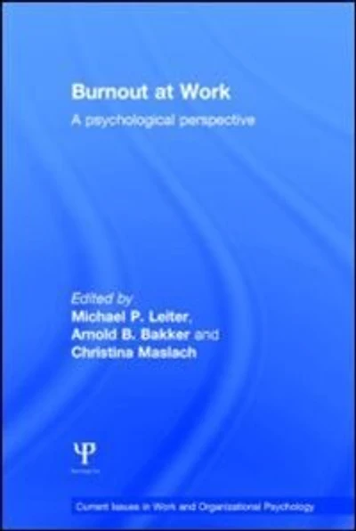 Burnout at Work: A psychological perspective