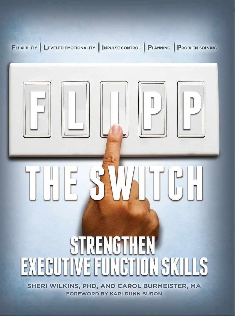 FLIPP the Switch: Mastering Executive Function Skills from School to Adult Life for Students with Autism