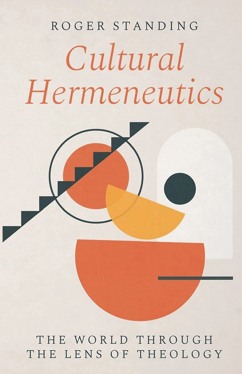 Cultural Hermeneutics: the World Through Lens of Theology