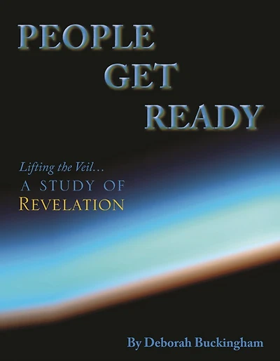 People Get Ready: Lifting the Veil… A Study of Revelation