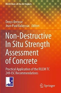 Non-Destructive In Situ Strength Assessment of Concrete: Practical Application of the RILEM TC 249-ISC Recommendations
