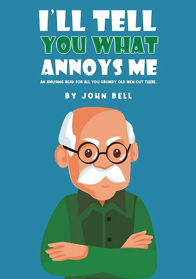 I'll Tell You What Annoys Me