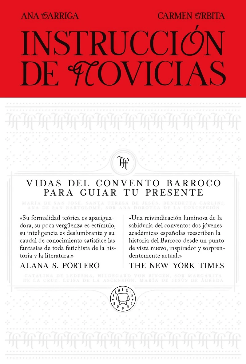 Instrucción de novicias / Convent Wisdom: How Sixteenth-Century Nuns Could Save Your Twenty-First-Century Life