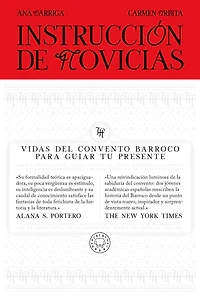 Instrucción de novicias / Convent Wisdom: How Sixteenth-Century Nuns Could Save Your Twenty-First-Century Life