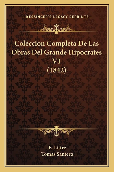 Coleccion Completa De Las Obras Del Grande Hipocrates V1 (1842)