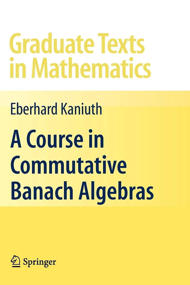 A Course Commutative Banach Algebras