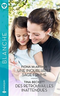Une inoubliable sage-femme - Des retrouvailles inattendues