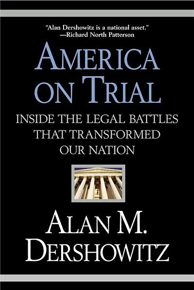 America On Trial: Inside The Legal Battles That Transformed Our Nation