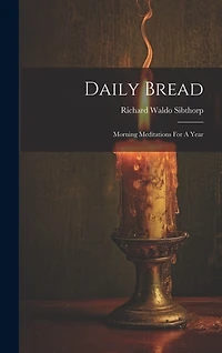 Daily Bread: Morning Meditations For A Year