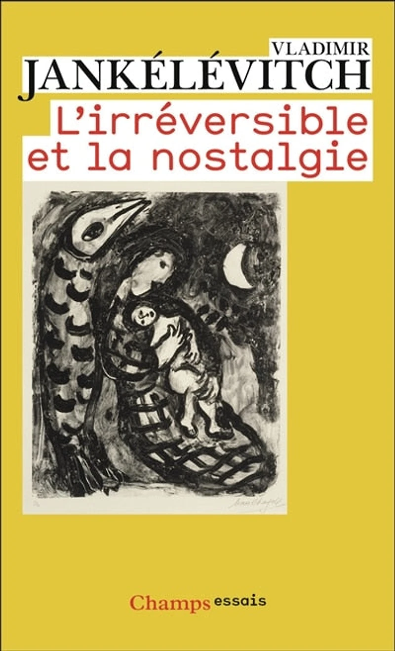 L' irréversible et la nostalgie