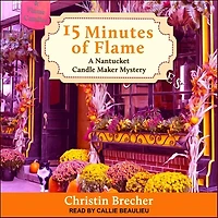 15 Minutes of Flame Lib/E