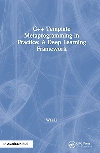 C++ Template Metaprogramming Practice: A Deep Learning Framework