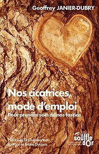 nos cicatrices, mode d'emploi: pour prendre soin de fascias