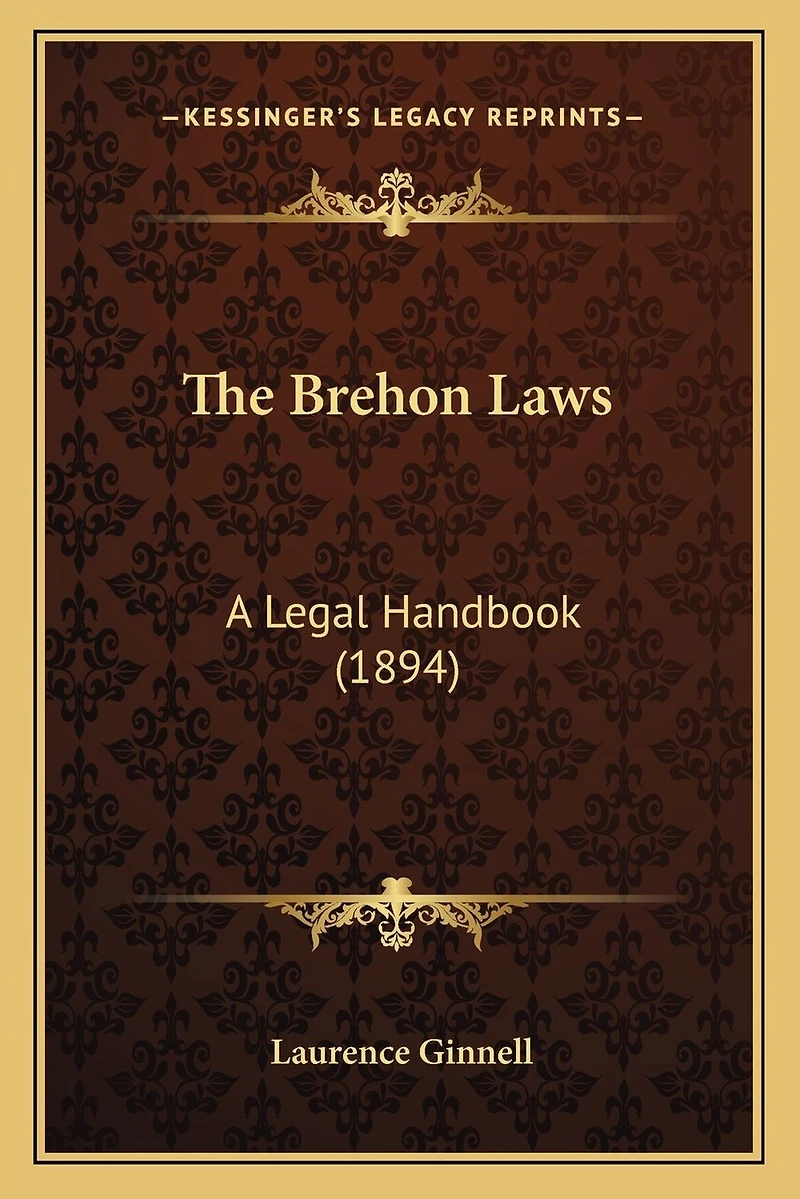 The Brehon Laws: A Legal Handbook (1894)