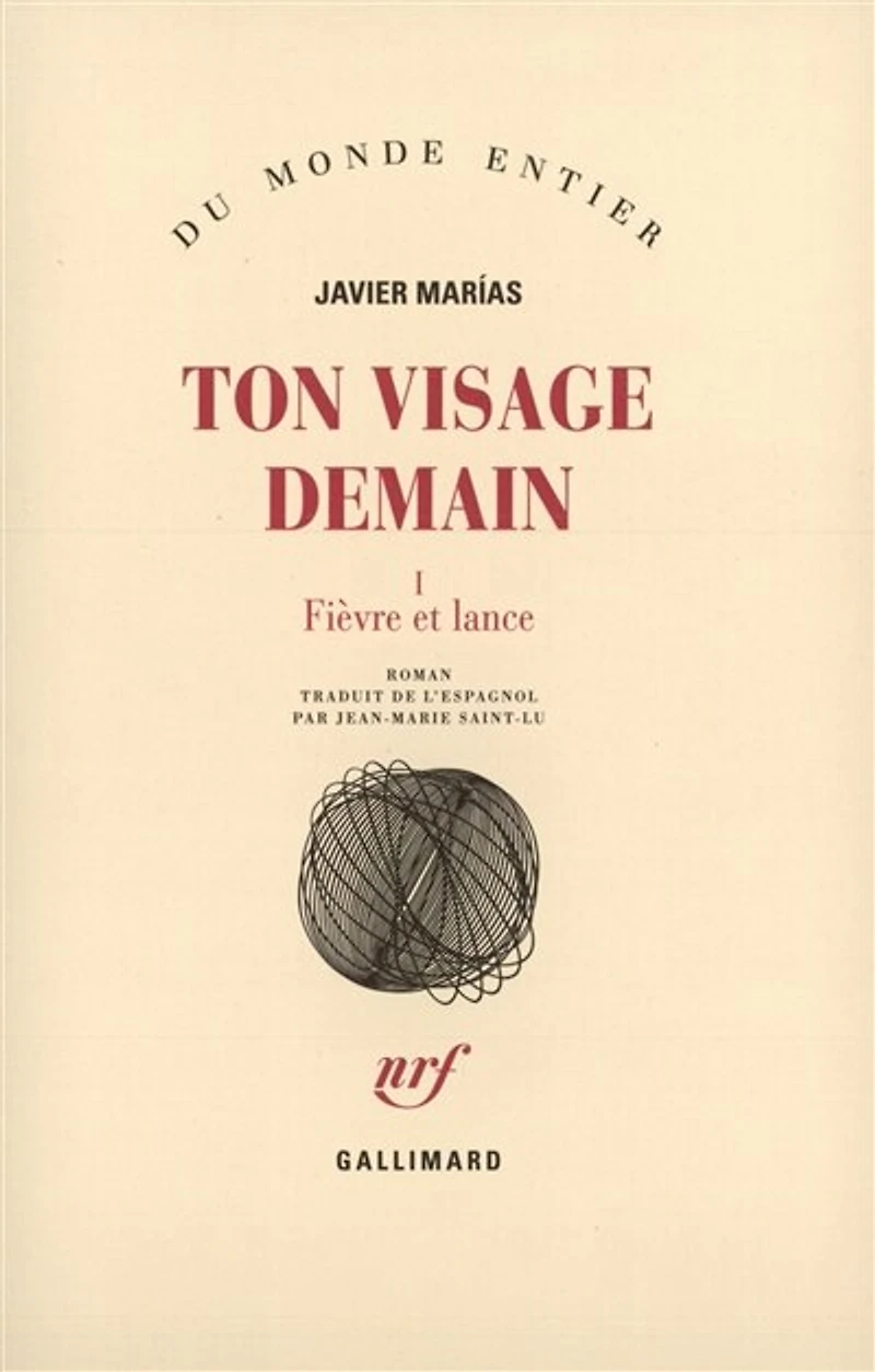 Ton visage demain, Vol. 1. Fièvre et lance