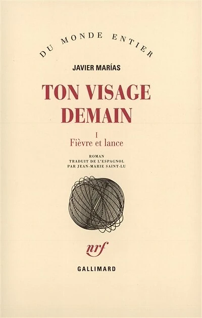 Ton visage demain, Vol. 1. Fièvre et lance