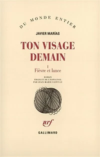 Ton visage demain, Vol. 1. Fièvre et lance