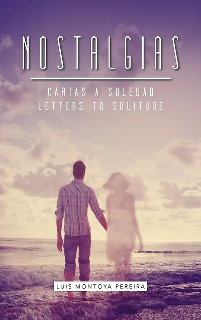 Nostalgias: Cartas A Soledad
