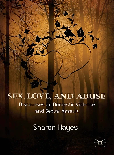 Sex, Love and Abuse: Discourses on Domestic Violence Sexual Assault