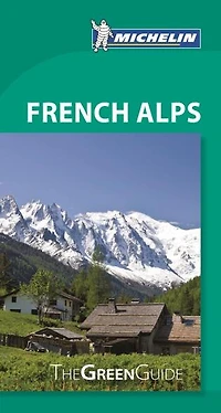 Michelin Green Guide French Alps, 6e