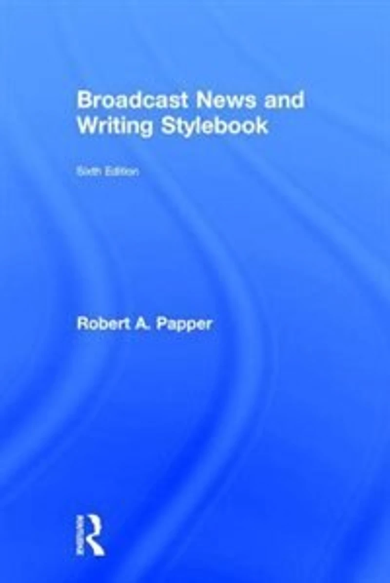 Broadcast News and Writing Stylebook