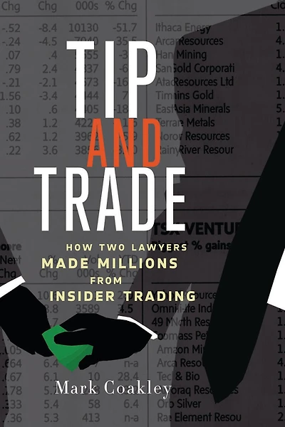 Tip And Trade: How Two Lawyers Made Millions From Insider Trading